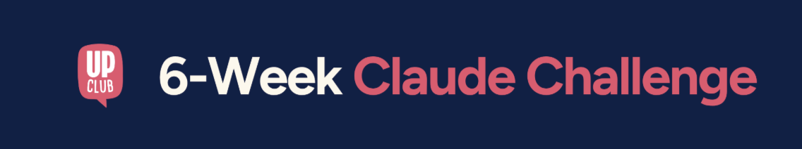 Up World 6-Week Claude Challenge